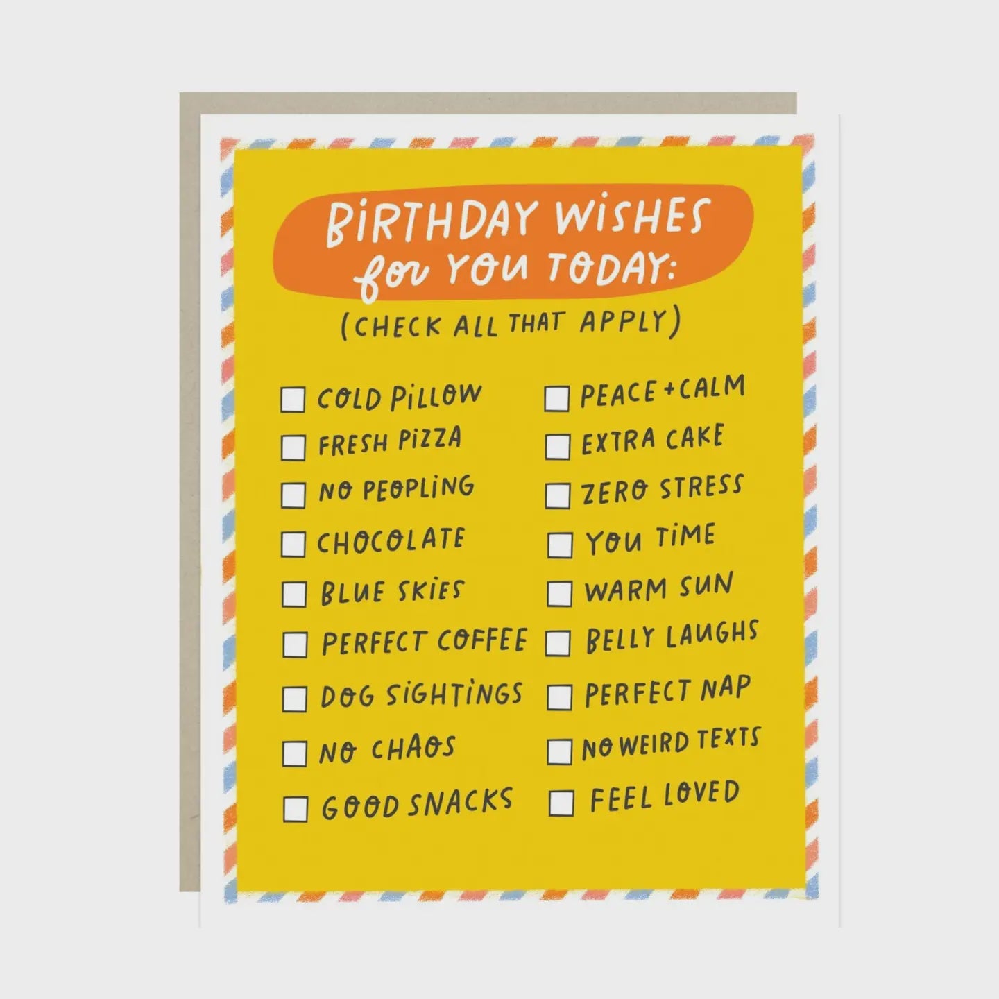 A yellow greeting card with a blue border and an orange header reading 'BIRTHDAY WISHES for YOU TODAY:' with a checklist of items to check, shown against a light gray background.