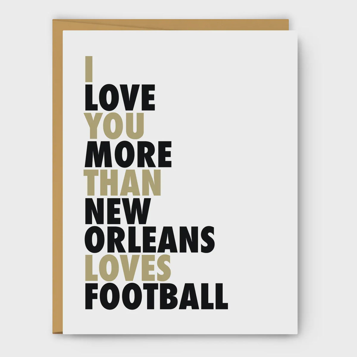 I Love You More Than New Orleans Loves Football Card