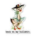 Back On My Bullshit Sticker