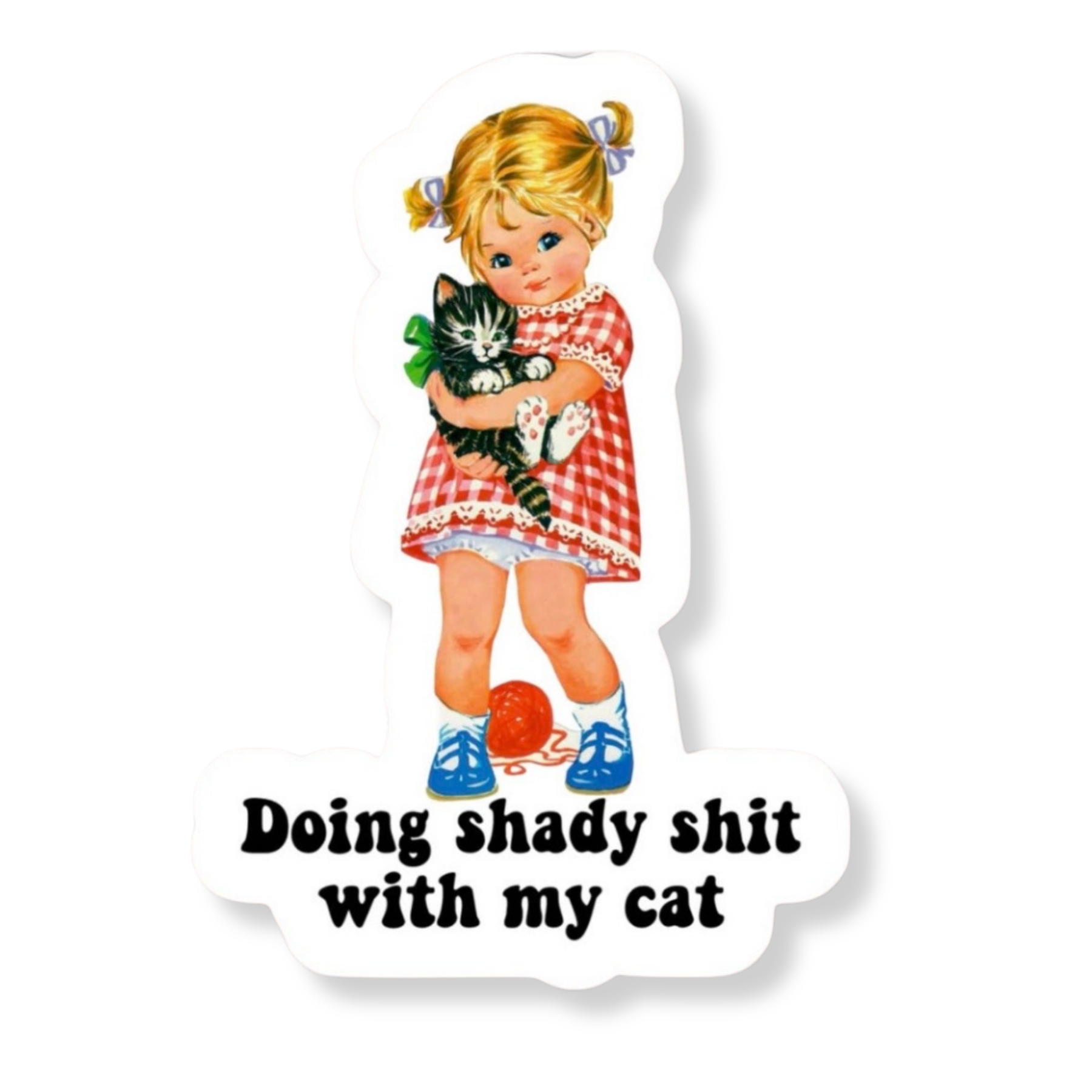 Doing Shady Shit with My Cat Sticker