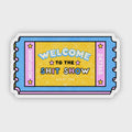 Welcome To The Shit Show Sticker